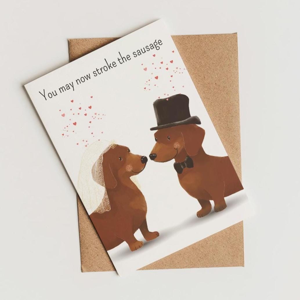 Dachshund Wedding greeting card, funny, quirky, rude sentiment from UK Artist