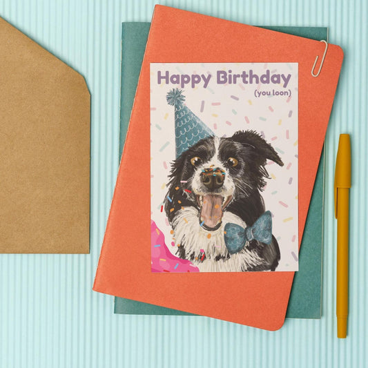 Border Collie Birthday card - Happy Birthday (you loon) hand drawn illustration