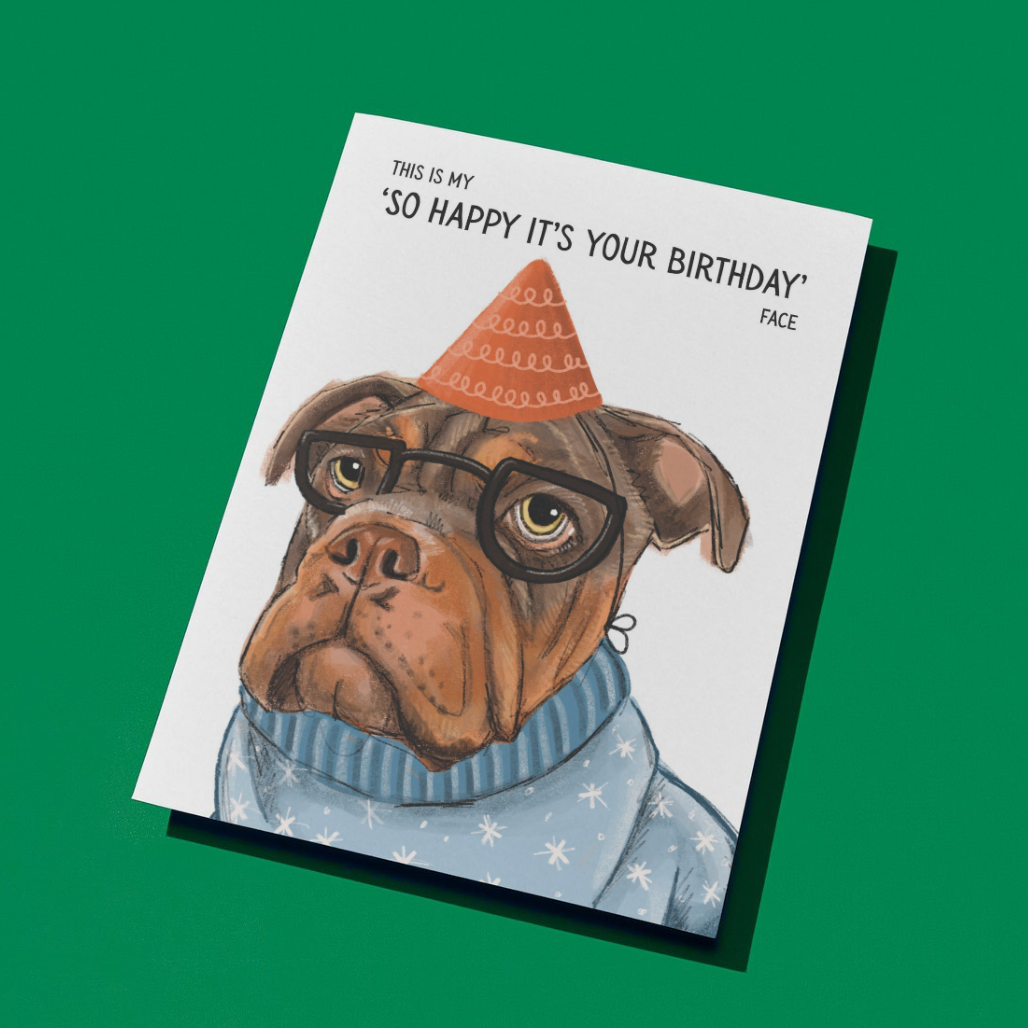 Bulldog Birthday card - So Happy it's your Birthday A6 – Dotts Yard
