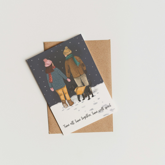 Winter Dog Walk Christmas Card  'Time Off, Time Together, Time Well Spent'