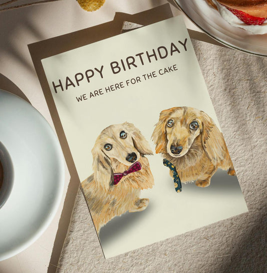 Dachshund Birthday Greeting Card – “Happy Birthday, We Heard There Was Cake”