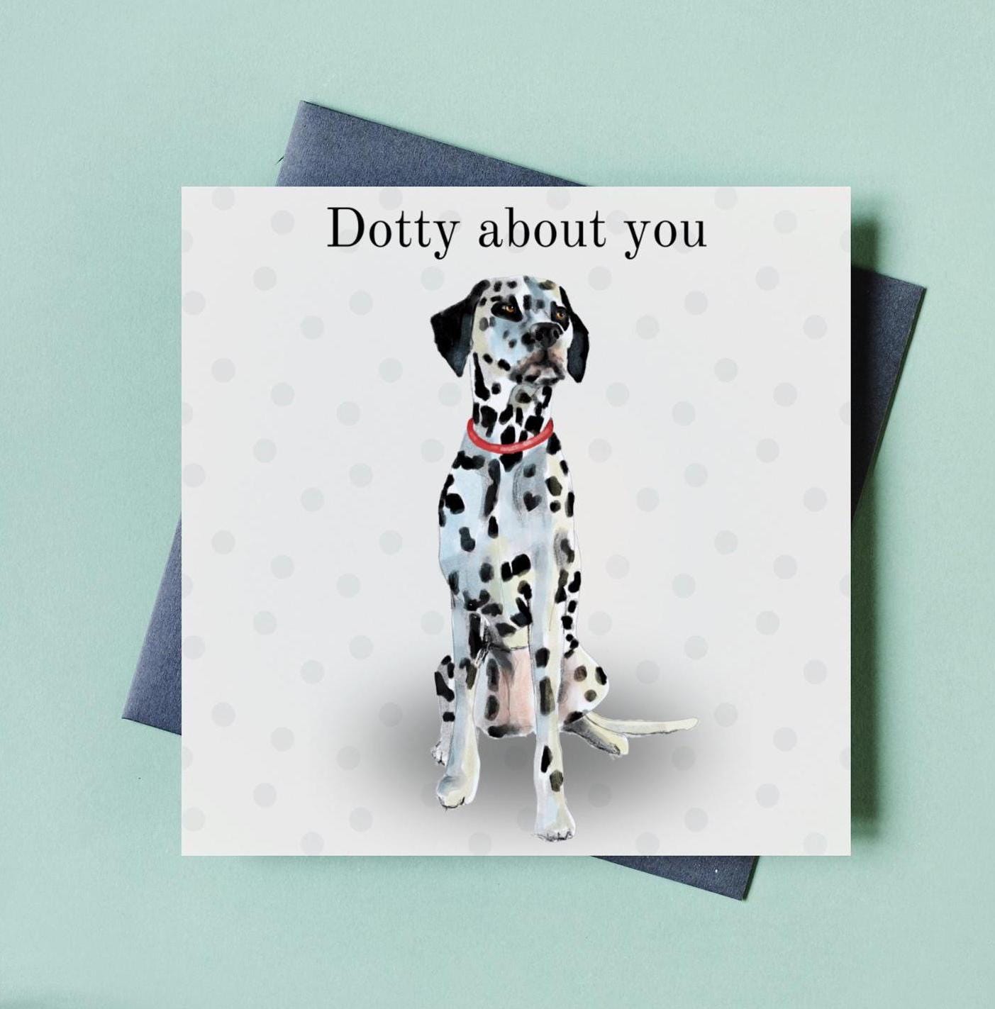 Dalmatian Valentine’s Day Card “Dotty About You", A6