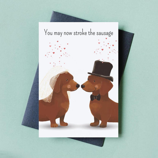 Dachshund Wedding greeting card, funny, quirky, rude sentiment from UK Artist